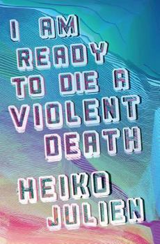 Paperback I Am Ready to Die a Violent Death Book
