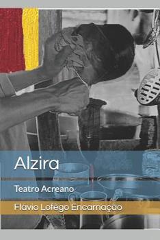 Paperback Alzira: Teatro Acreano [Portuguese] Book