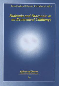 Paperback Diakonia and Diaconate as an Ecumenical Challenge: Volume 1 Book