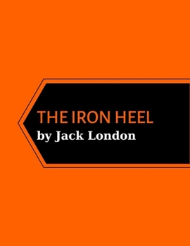The Iron Heel by Jack London