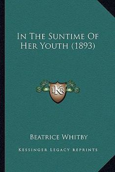 Paperback In The Suntime Of Her Youth (1893) Book