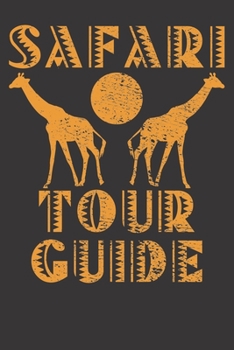 Paperback Notebook: Safari Tour Guide Dot Grid 6x9 120 Pages Book