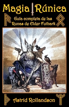 Paperback Magia Rúnica: Guía Completa de las Runas de Elder Futhark [Spanish] Book