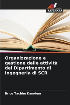 Paperback Organizzazione e gestione delle attività del Dipartimento di Ingegneria di SCR [Italian] Book