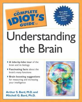Paperback The Complete Idiot's Guide to Understanding the Brain Book