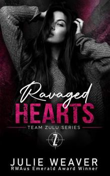 Ravaged Hearts: An Enemies to Lovers Romance (Team Zulu Series) - Book #5 of the Team Zulu