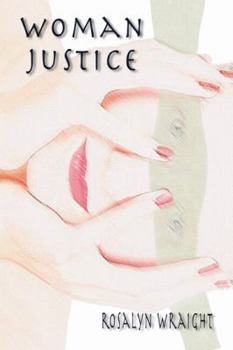 Woman Justice - Book #1 of the Detective Laura McCallister