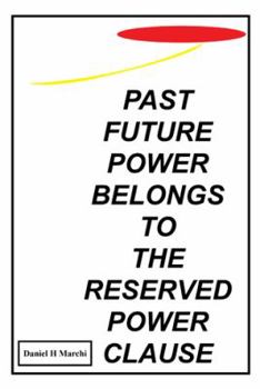 Paperback Past Future Power Belongs to the Reserved Power Clause Book