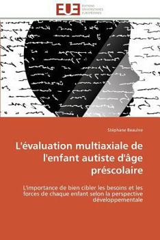Paperback L'Évaluation Multiaxiale de l'Enfant Autiste d'Âge Préscolaire [French] Book