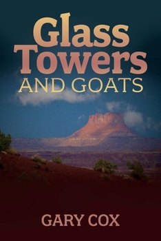 Paperback Glass Towers and Goats: Volume 1 Book