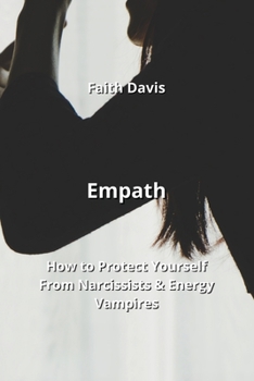 Paperback Empath: How to Protect Yourself From Narcissists & Energy Vampires Book