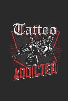 Paperback Tattoo Addicted: Blank Lined Notebook (6" x 9" - 120 pages) Tattoos Art Notebook for Daily Journal, Diary, and Gift Book