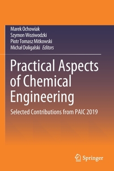 Paperback Practical Aspects of Chemical Engineering: Selected Contributions from Paic 2019 Book