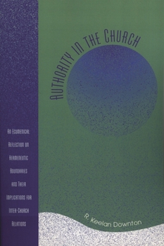 Authority in the Church: An Ecumenical Reflection on Hermeneutic Boundaries and Their Implications for Inter-Church Relations