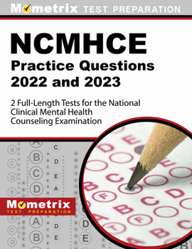 Paperback Ncmhce Practice Questions 2022 and 2023 - 2 Full-Length Tests for the National Clinical Mental Health Counseling Examination: [3rd Edition] Book