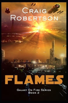 Flames - Book #2 of the Galaxy On Fire