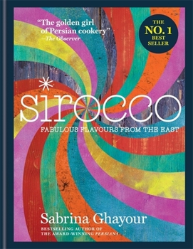 Hardcover Sirocco: Fabulous Flavours from the East Book