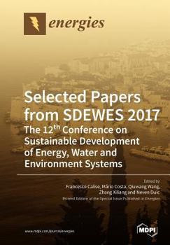 Paperback Selected Papers from SDEWES 2017: The 12th Conference on Sustainable Development of Energy, Water and Environment Systems Book