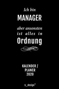 Kalender 2020 für Manager: Wochenplaner / Tagebuch / Journal für das ganze Jahr: Platz für Notizen, Planung / Planungen / Planer, Erinnerungen und Sprüche (German Edition)