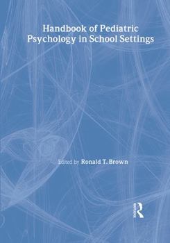 Hardcover Handbook of Pediatric Psychology in School Settings Book