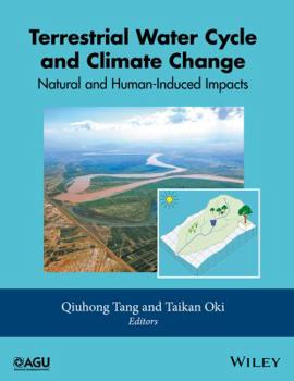 Hardcover Terrestrial Water Cycle and Climate Change: Natural and Human-Induced Impacts Book