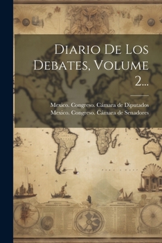 Paperback Diario De Los Debates, Volume 2... [Spanish] Book