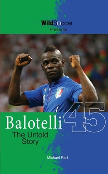 Paperback Balotelli - The Untold Story Book