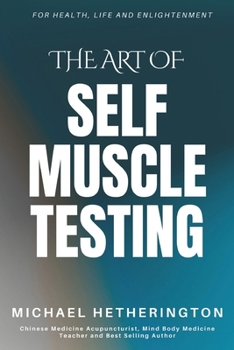 Paperback The Art of Self Muscle Testing Book