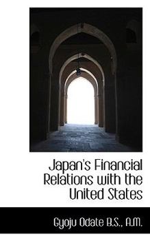 Japan's Financial Relations with the United States