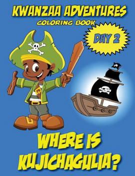 Paperback Kwanzaa Adventures Coloring Book: Where is Kujichagulia? Book