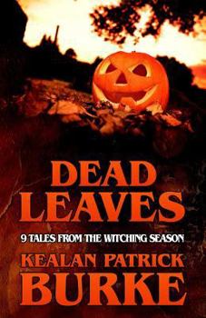 Paperback Dead Leaves: 9 Tales from the Witching Season Book