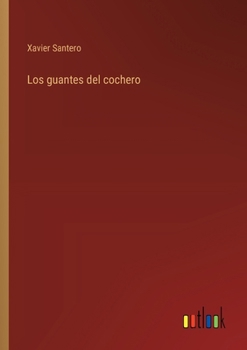 Paperback Los guantes del cochero [Spanish] Book