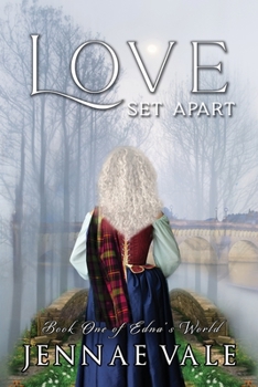 Paperback Love Set Apart: Book One of Edna's World Book