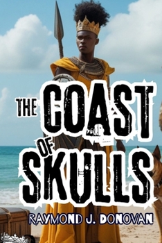 The Coast of Skulls: story of adventure, betrayal and ambition, where a group of warriors search for a cursed treasure.270 pages