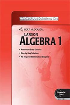 Paperback Holt McDougal Larson Algebra 1: Common Core Worked-Out Solutions Key Book