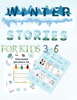 Paperback Winter stories for kids 3-6: Entertaining & fun work and activity book, puzzle, mazes, Snowman books for kids, story of snow, preschool winter acti Book