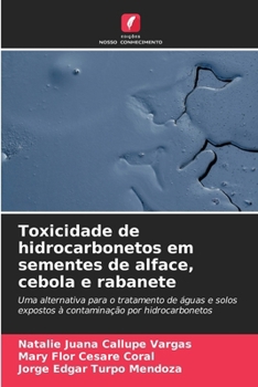 Toxicidade de hidrocarbonetos em sementes de alface, cebola e rabanete (Portuguese Edition)