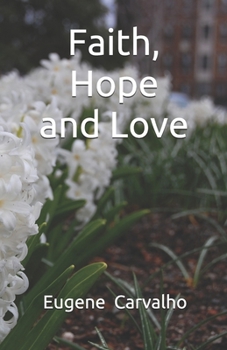 Paperback Faith, Hope and Love Book