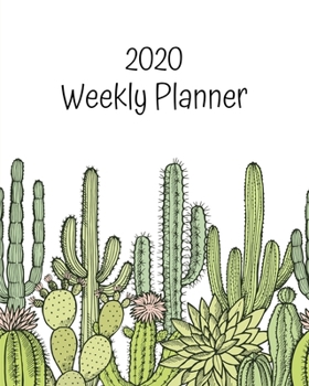 Paperback 2020 Weekly Planner: Cactus; January 1, 2020 - December 31, 2020; 8" x 10" Book