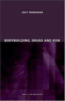 Paperback Bodybuilding, Drugs and Risk Book