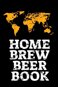 Paperback Home Brew Beer Book: Journal Brewers Notebook and Beer Lovers Book