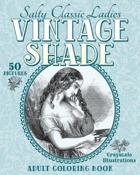Paperback Vintage Shade: Salty Classic Ladies: Adult Coloring Book