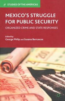 Paperback Mexico's Struggle for Public Security: Organized Crime and State Responses Book