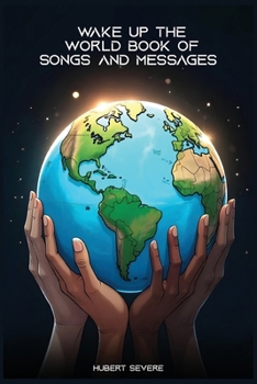 Paperback Wake Up the World: Book of Songs and Messages Book