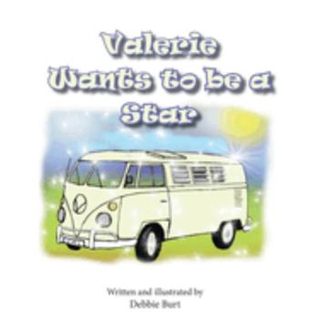 Paperback Valerie wants to be a Star Book