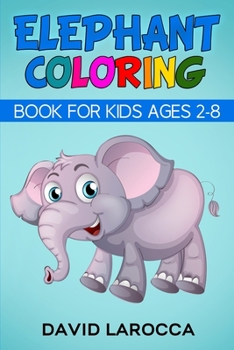 Paperback Elephant Coloring Book For Kids Ages 2-8 Book