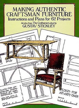 Paperback Making Authentic Craftsman Furniture: Instructions and Plans for 62 Projects Book