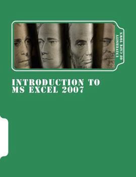 Paperback Introduction to MS Excel 2007: An Open Textbook (CC-BY) by the Centre for Educational Technology, University of Cape Town Book