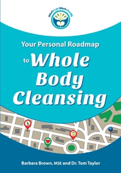 Paperback Your Personal Roadmap to Whole Body Cleansing Book