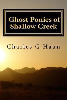 Paperback Ghost Ponies of Shallow Creek: For Young Readers Book